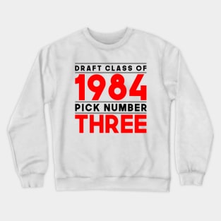 Class of 84, Pick no. 3 Crewneck Sweatshirt